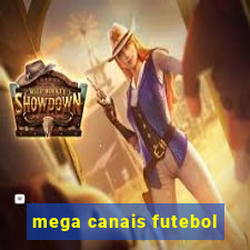 mega canais futebol